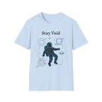 Stay Void astronaut T-shirt featuring a space explorer graphic on a casual Printify T-shirt for space-themed fashion.